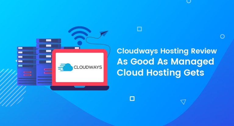 Cloudways Hosting Review: As Good as Managed Cloud Hosting Gets?