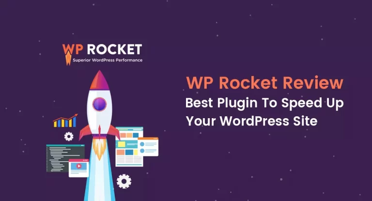 WP Rocket Review: Best Plugin to Speed Up Your WordPress Site?